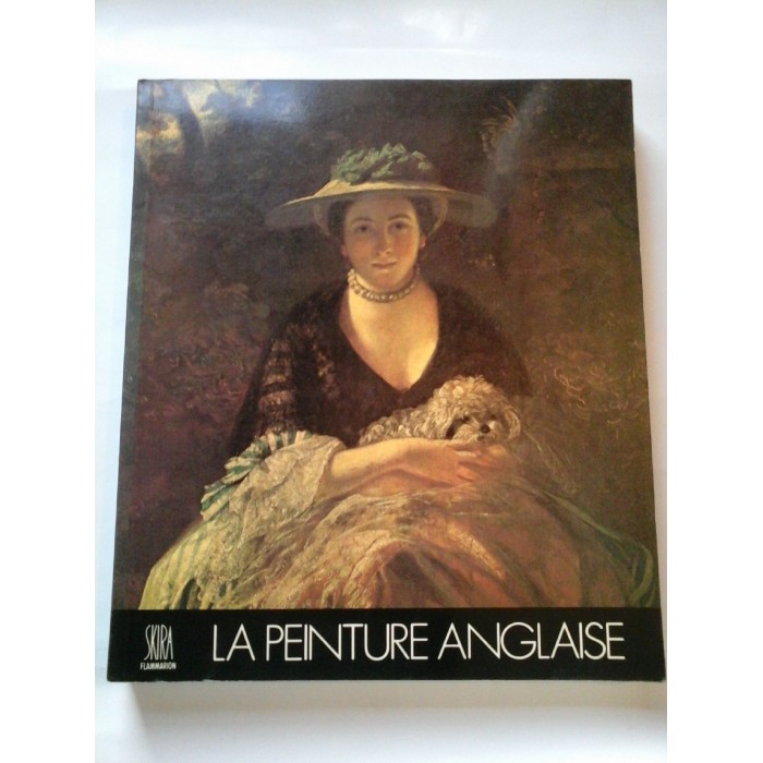 LA PEINTURE ANGLAISE (Pictura Engleza) - Album SKIRA - 1988